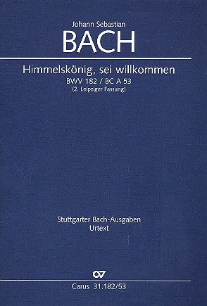 Himmelskönig, sei willkommen (1. Leipziger Fassung in G-Dur):&nbsp;&nbsp;Kantate Nr.182 BWV182&nbsp;&nbsp;Klavierauszug (en/dt)