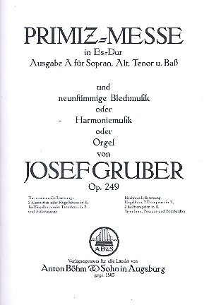 Primiz-Messe Es-Dur op.249  für gem Chor und Blechbläser (Orgel)  Partitur