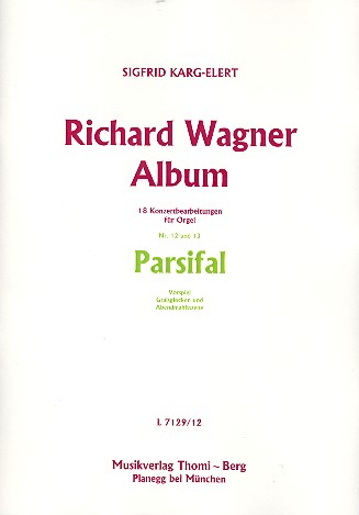 Richard Wagner Album Band 6 (Nr. 12-13) - Parsifal  für Orgel  