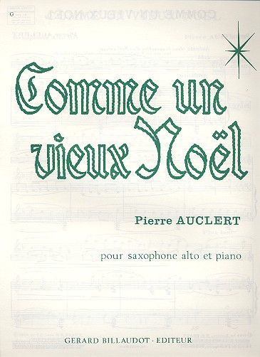 Comme un vieux noel&nbsp;&nbsp;pour saxophone alto et piano&nbsp;&nbsp;