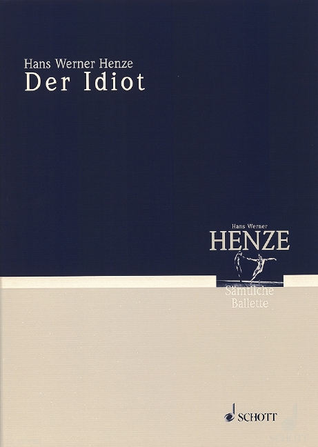 Der Idiot&nbsp;&nbsp;Mimodram mit Szenen aus Dostojewskys gleichnamigem Roman&nbsp;&nbsp;Studienpartitur