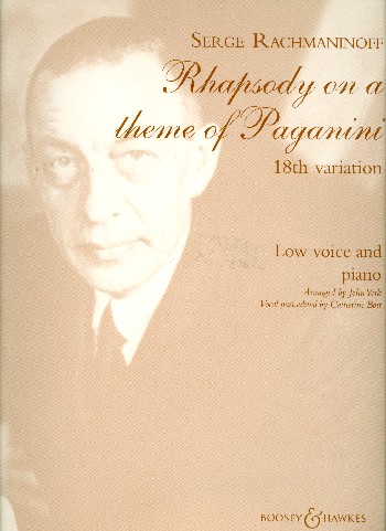 Rhapsody on a theme of Paganini 18th variation  for low voice and piano  