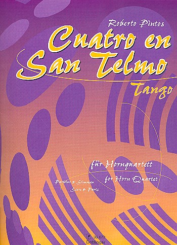 Cuatro en san telmo&nbsp;&nbsp;Tango für 4 Hörner&nbsp;&nbsp;Partitur und Stimmen