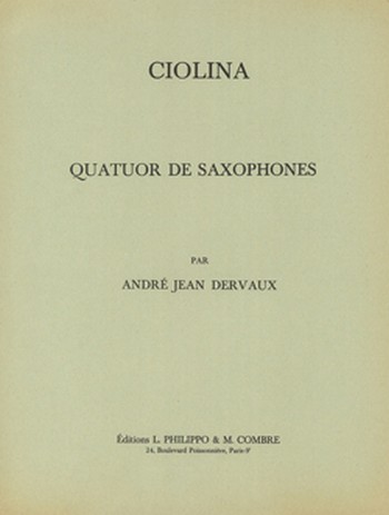 CIOLINA POUR 4 SAXOPHONES&nbsp;&nbsp;(SATB),  PARTIES&nbsp;&nbsp;
