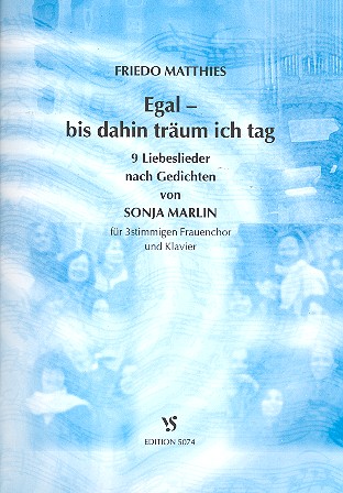 Egal - bis dahin träum ich tag&nbsp;&nbsp;für Frauenchor und Klavier&nbsp;&nbsp;Partitur
