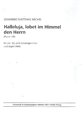 Halleluja lobet im Himmel den Herrn&nbsp;&nbsp;für 4-8stg. gem Chor und Orgel&nbsp;&nbsp;Partitur