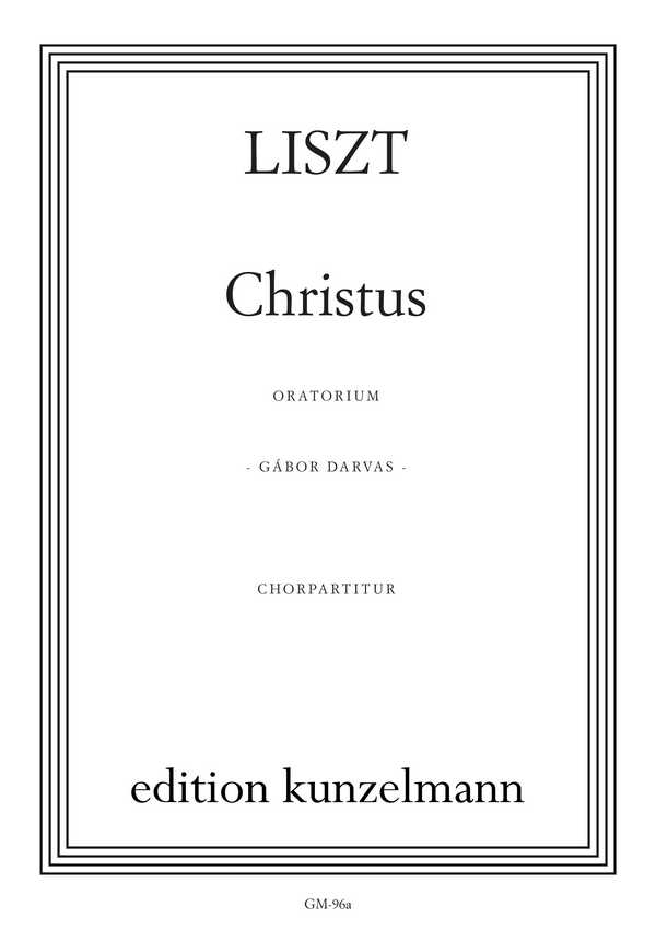 Christus: Oratorium  für Soli, Chor, Orgel und grosses Orchester  Chorpartitur