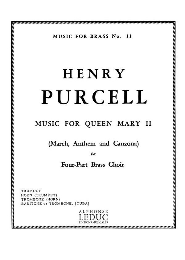 Music for Queen Mary II for  brass chorus (trp, horn, trb, tuba)  score and parts