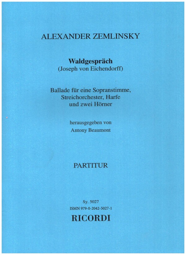 Waldgespräch&nbsp;&nbsp;für Sopran Streichorchester, Harfe und 2 Hörner&nbsp;&nbsp;Studienpartitur