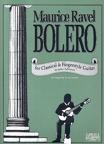 Bolero&nbsp;&nbsp;for classical and fingerstyle guitar incl. tablature&nbsp;&nbsp;