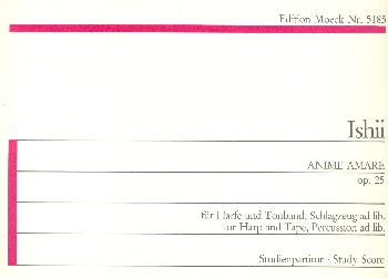 Anime amare op.25  für Harfe und Tonband (Schlagzeug ad lib)  Studienpartitur