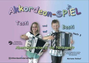 Akkordeonspiel mit Basti und Tasti Band 3  für Akkordeon  