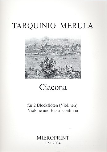 Ciacona  für 2 Blockflöten (Violinen), Violone und Bc  Partitur und Stimmen