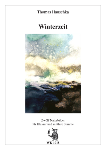 Winterzeit 12 Naturbilder&nbsp;&nbsp;für mittlere Singstimme und Klavier&nbsp;&nbsp;