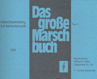 Das grosse Marschbuch&nbsp;&nbsp;für Blasorchester&nbsp;&nbsp;Tuba 2 in C