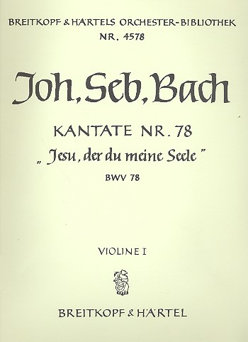 Jesu der du meine Seele&nbsp;&nbsp;Kantate Nr.78 BWV78&nbsp;&nbsp;Violine 1