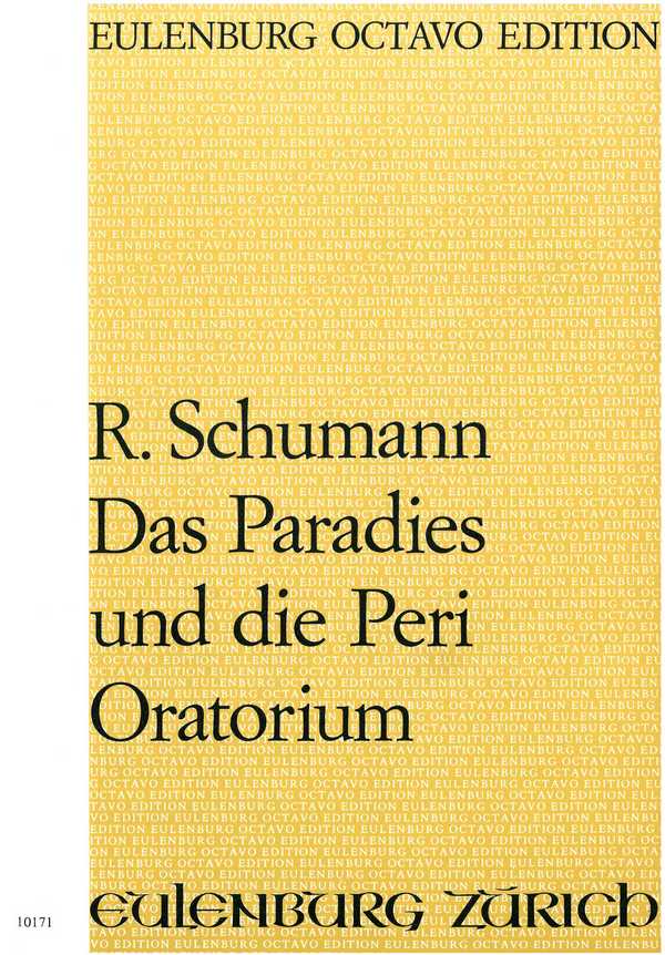 Das Paradies und die Peri op.50&nbsp;&nbsp;für Soli (SATB), Chor und Orchester&nbsp;&nbsp;Studienpartitur