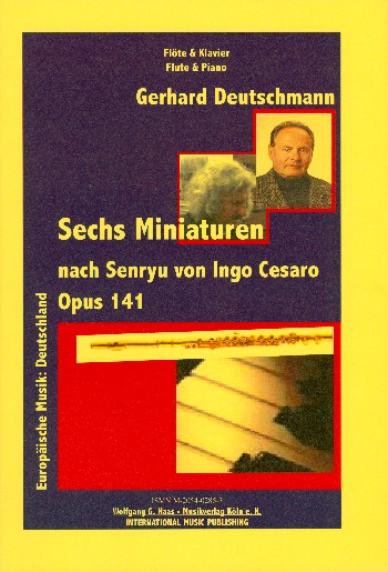6 Miniaturen nach Senryu von Ingo Cesaro  Op.141 für Flöte und Klavier  