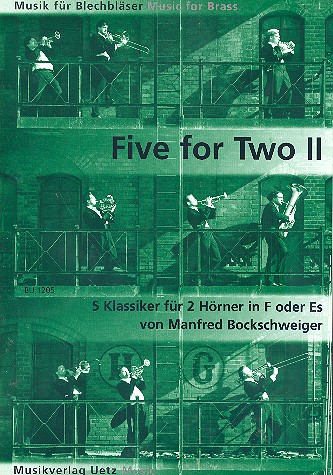 Five for two vol.2 für 2 Hörner in F oder Es&nbsp;&nbsp;5 Klassiker&nbsp;&nbsp;Bockschweiger, Manfred, Ed
