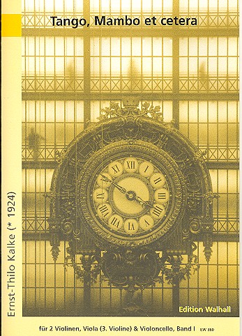 Tango, Mambo et cetera Band 1&nbsp;&nbsp;für Streichquartett&nbsp;&nbsp;Partitur und 5 Stimmen (3. Vl statt Va)