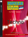 Popular Styles vol.5 - Techno&nbsp;&nbsp;for piano&nbsp;&nbsp;