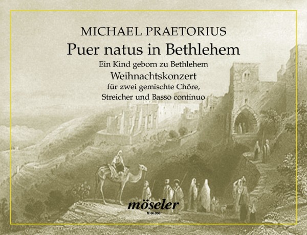 Puer natus in Bethlehem&nbsp;&nbsp;für 2 gem Chöre, Streicher und Bc&nbsp;&nbsp;Partitur
