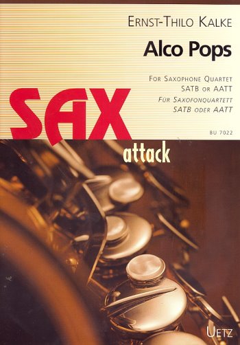 Sax attack Alco pops for&nbsp;&nbsp;4 saxophone (satb/aatt)&nbsp;&nbsp;score and parts
