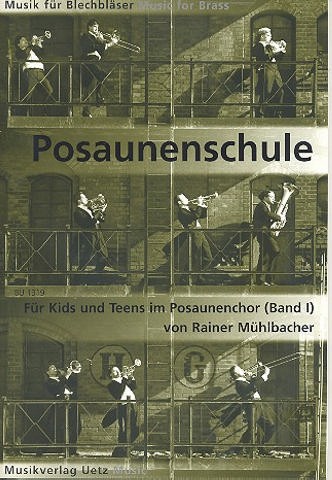 Posaunenschule Band 1 für&nbsp;&nbsp;Kids und Teens im Posaunenchor&nbsp;&nbsp;