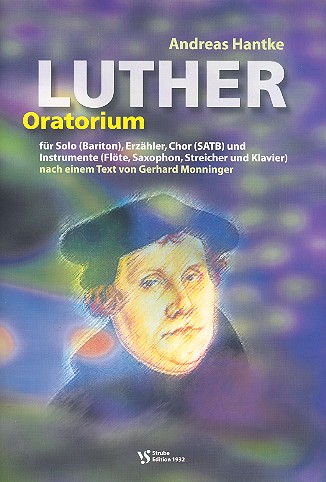 Luther-Oratorium für Erzähler, Bariton,&nbsp;&nbsp;gem Chor und Instrumente&nbsp;&nbsp;Partitur