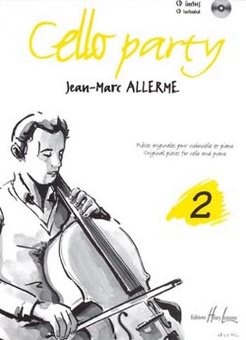 Cello party vol.2 (+CD) pieces&nbsp;&nbsp;originales pour violoncelle et piano&nbsp;&nbsp;