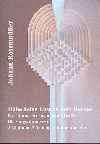 Habe deine Lust an dem Herren für Sopran,  2 Violinen, 2 Violen, Violone und Bc,  Partitur  Kernsprüche Nr.14