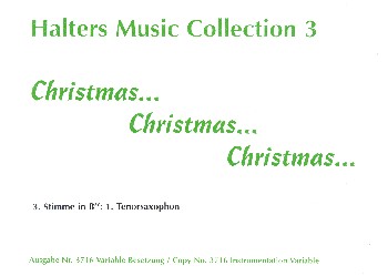 Christmas Christmas Christmas&nbsp;&nbsp;für Blasorchester&nbsp;&nbsp;3. Stimme in B tief (Tsax1)