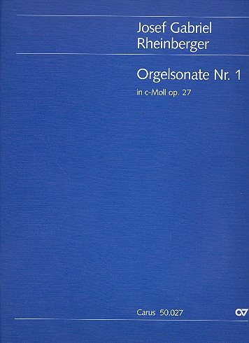 Sonate c-Moll Nr.1 op.27&nbsp;&nbsp;für Orgel&nbsp;&nbsp;