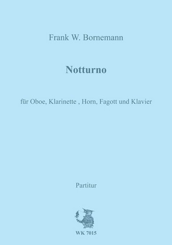 Notturno&nbsp;&nbsp;für Oboe, Klarinette, Horn, Fagott und Klavier&nbsp;&nbsp;Partitur