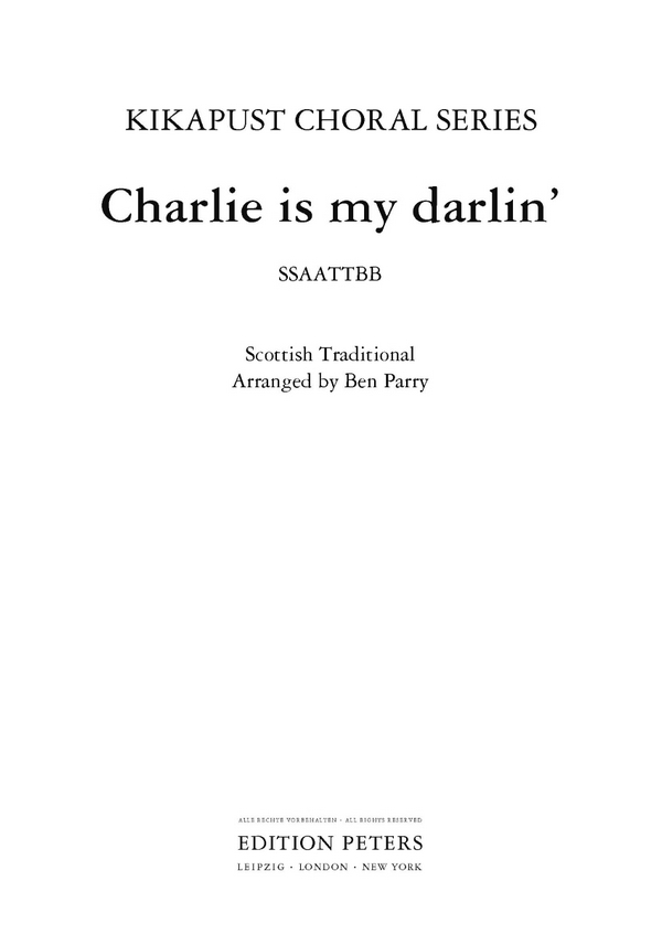 Charlie is my darlin'&nbsp;&nbsp;for mixed chorus (SSAATTBB) a cappella&nbsp;&nbsp;Score