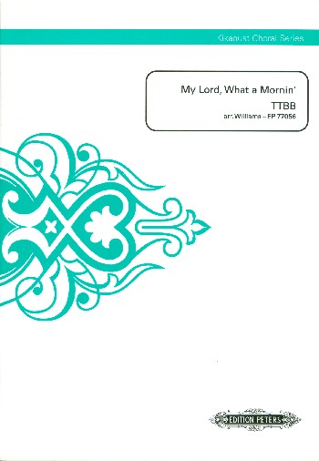 My Lord what a mornin'&nbsp;&nbsp;for male chorus (TTBB) a cappella&nbsp;&nbsp;Score