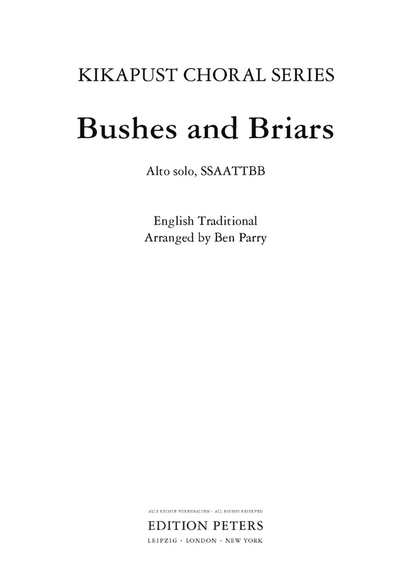 Bushes and Briars&nbsp;&nbsp;for Alto solo and mixed chorus (SSATTBB) a cappella&nbsp;&nbsp;Score