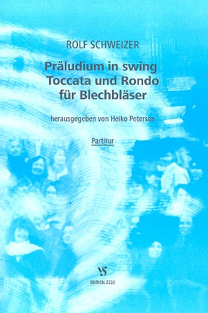 Präludium in swing  und Toccata und Rondo  für 5-6 Blechbläser (Trompeten und Posaunen)  Partitur