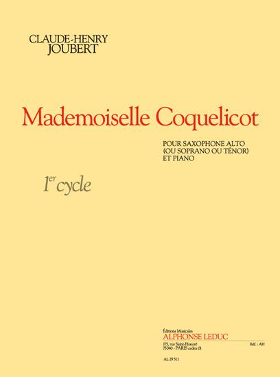 Mademoiselle Coquelicot 1er cycle  pour saxophone alto (ou soprano, tenor)  et piano