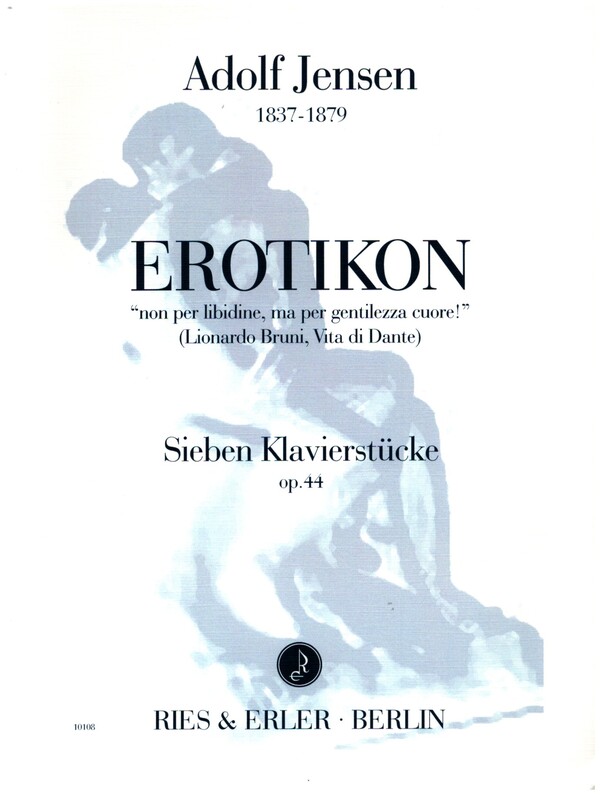Erotikon op.44 7 Stücke für Klavier&nbsp;&nbsp;non per libidine, ma per gentilezza cuore&nbsp;&nbsp;