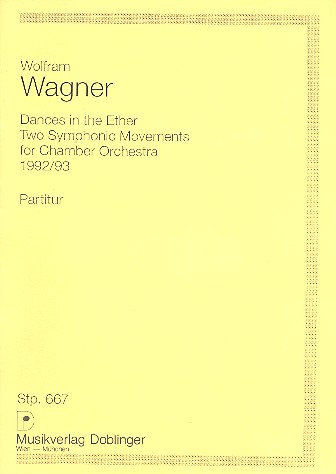Dances in the Ether 2 symphonic&nbsp;&nbsp;movements for chamber orchestra&nbsp;&nbsp;study score