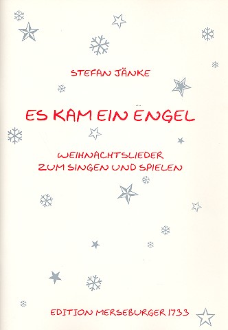 Es kam ein Engel für variable Besetzungen&nbsp;&nbsp;Partitur und Stimmen&nbsp;&nbsp;Weihnachtslieder zum Singen und Spielen