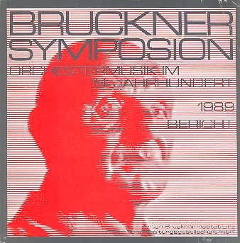 Bruckner Symposion 1989  Orchestermusik im 19. Jahrhundert  Bericht