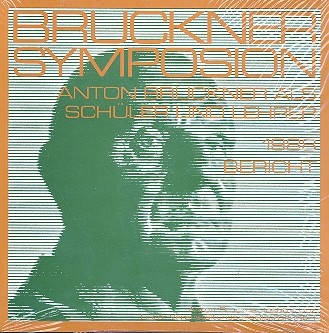 Bruckner Symposion 1988  Anton Bruckner als Schüler und Lehrer  Bericht