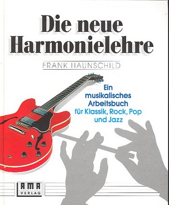 Die neue Harmonielehre Band 1  Ein musikalisches Arbeitsbuch für Klassik, Rock, Pop und Jazz  