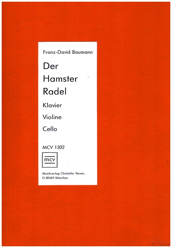 Der Hamster Radel für Violine,  Violoncello und Klavier  Partitur und Stimmen