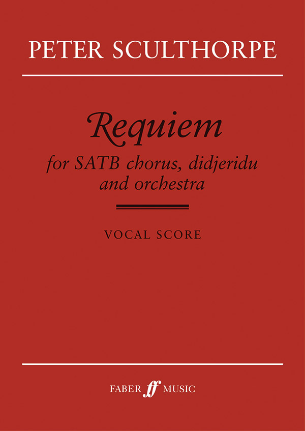 Requiem for mixed choir,&nbsp;&nbsp;didjeridu and orchestra,&nbsp;&nbsp;vocal score (2004)