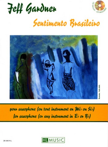 Sentimento Brasileiro (+CD)&nbsp;&nbsp;pour saxophone (ou tout instrument&nbsp;&nbsp;en mib ou sib) et piano