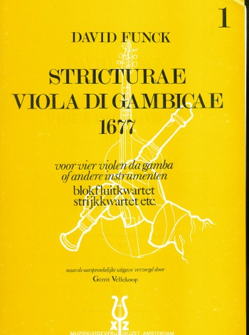 Stricturae viola di gambicae vol.1&nbsp;&nbsp;for 4 viola da gamba (for recorder/string quartet)&nbsp;&nbsp;score and parts