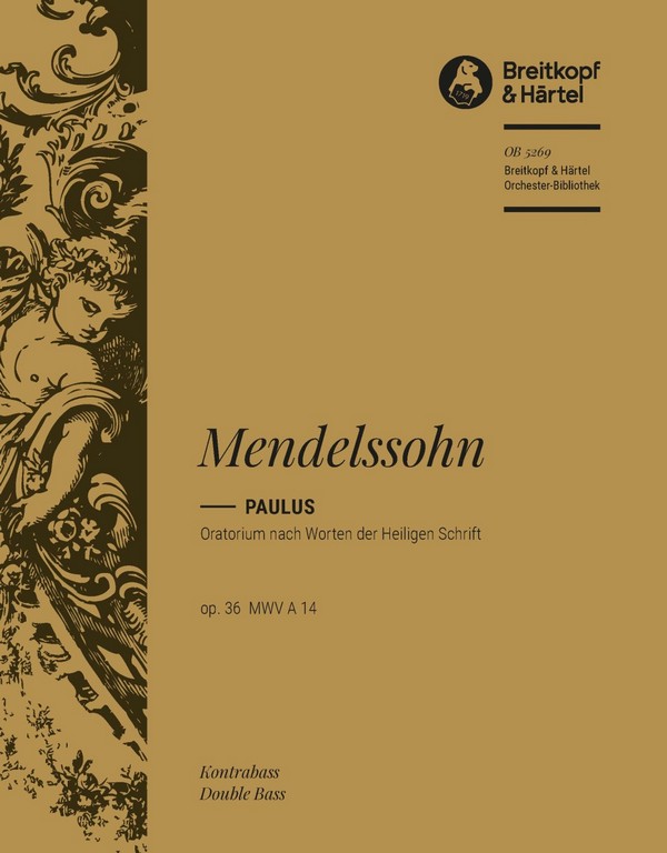 Paulus op.36&nbsp;&nbsp;für Soli, Chor und Orchester&nbsp;&nbsp;Kontrabass